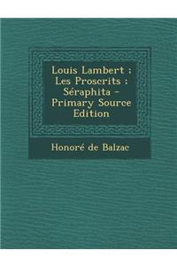 Louis Lambert; Les Proscrits; Seraphita