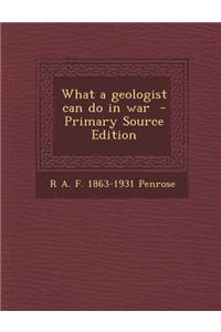 What a Geologist Can Do in War