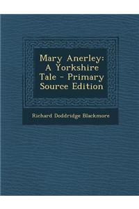 Mary Anerley: A Yorkshire Tale