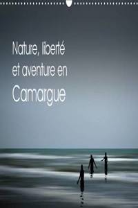 Nature, Liberte Et Aventure En Camargue 2017