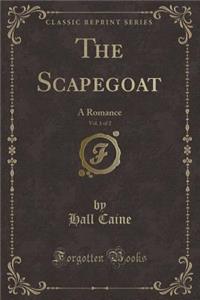 The Scapegoat, Vol. 1 of 2