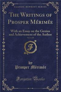 The Writings of Prosper Mérimée, Vol. 1 of 8