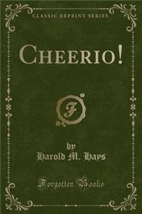 Cheerio! (Classic Reprint)