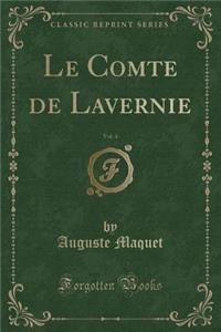 Le Comte de Lavernie, Vol. 4 (Classic Reprint)