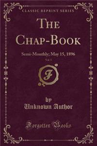 The Chap-Book, Vol. 5