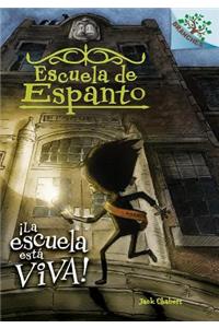 Escuela de Espanto #1: ¡la Escuela Está Viva! (the School Is Alive)