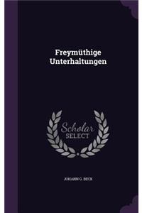 Freymuthige Unterhaltungen