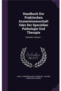 Handbuch Der Praktischen Arzneiwissenschaft Oder Der Speciellen Pathologie Und Therapie