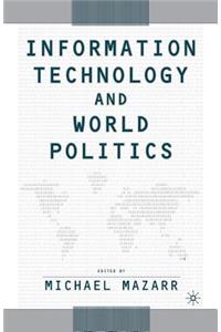 Information Technology and World Politics