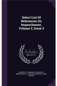 Select List of References on Impeachment, Volume 2, Issue 3