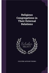 Religious Congregations in Their External Relations