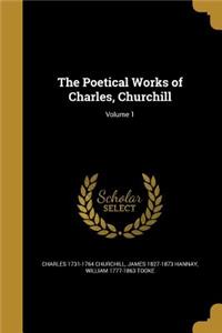 The Poetical Works of Charles, Churchill; Volume 1