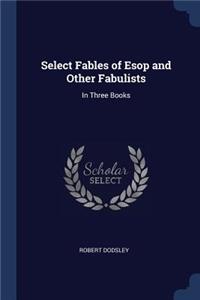 Select Fables of Esop and Other Fabulists