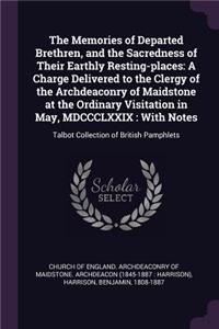 Memories of Departed Brethren, and the Sacredness of Their Earthly Resting-places