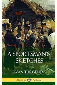 Sportsman's Sketches (Hardcover)