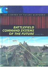 Battlefield Command Systems of the Future