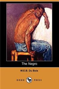 The Negro (Illustrated Edition) (Dodo Press)
