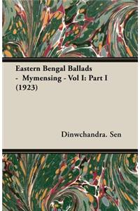Eastern Bengal Ballads - Mymensing - Vol I