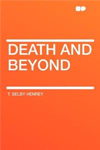 Death and Beyond