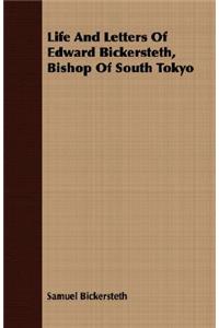 Life and Letters of Edward Bickersteth, Bishop of South Tokyo