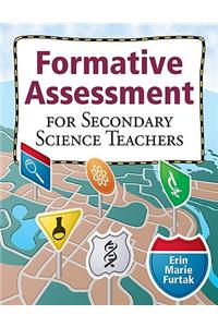 Formative Assessment for Secondary Science Teachers