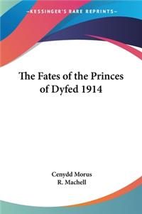 The Fates of the Princes of Dyfed 1914