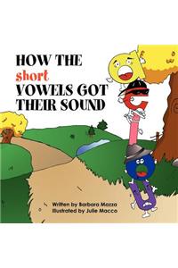 How the Short Vowels Got Their Sound