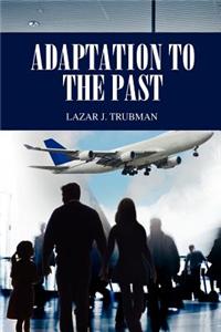 Adaptation to the Past
