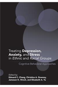 Treating Depression, Anxiety, and Stress in Ethnic and Racial Groups