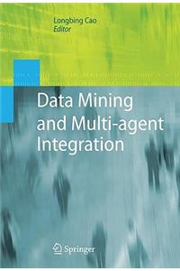 Data Mining and Multi-Agent Integration