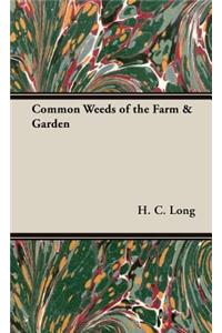 Common Weeds of the Farm & Garden