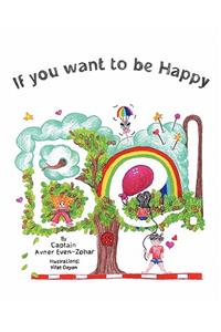 If you want to be Happy-Be