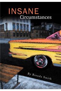Insane Circumstances