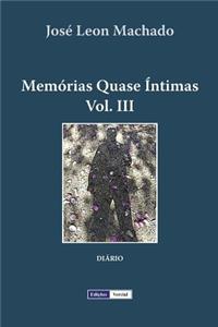 Memórias Quase Íntimas - III