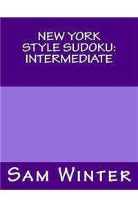 New York Style Sudoku: Intermediate: Puzzles To Challenge You