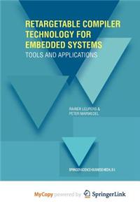 Retargetable Compiler Technology for Embedded Systems
