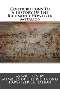 Contributions to a History of the Richmond Howitzer Battalion