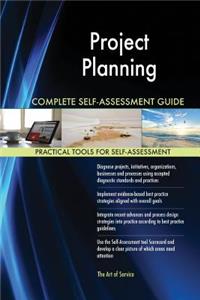 Project Planning Complete Self-Assessment Guide