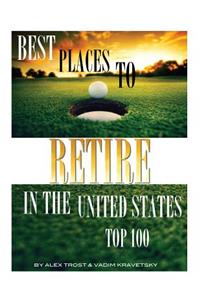 Best Places to Retire in the United States: Top 100