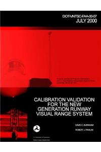 Calibration Validation for the New Generation Runway Visual Range System