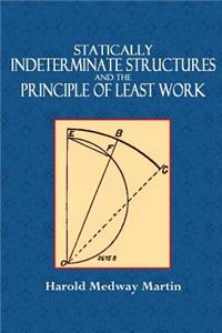 Statically Indeterminate Structures and the Principle of Least Work