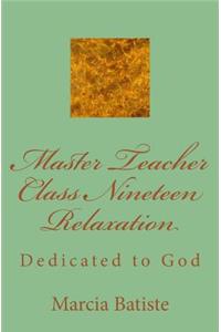 Master Teacher Class Nineteen Relaxation
