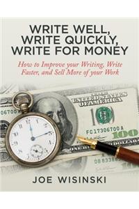 Write Well, Write Quickly, Write for Money