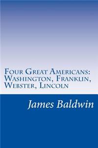 Four Great Americans