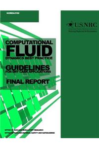 Computational Fluid Dynamics Best Practice Guidelines for Dry Cask Applications