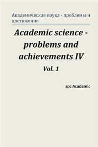 Academic Science -Problems and Achievements IV. Vol. 1