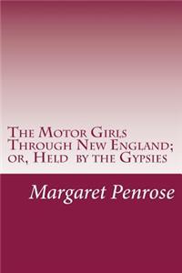 Motor Girls Through New England; or, Held by the Gypsies