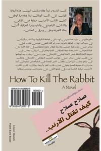 How to Kill the Rabbit