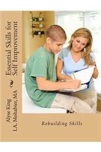Essential Skills for Self-Improvement: Reintegrate After Traumatic Life Experiences