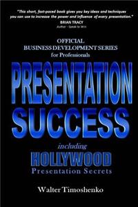 Presentation Success Including Hollywood Presentation Secrets